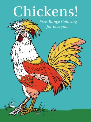 Chickens! Free-Range Coloring for Everyone - Drilled Cover Image