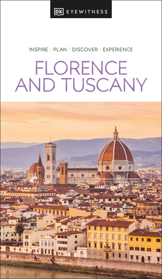 DK Eyewitness Florence and Tuscany (Travel Guide) By DK Eyewitness Cover Image