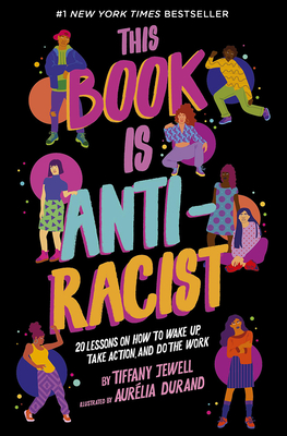 This Book Is Antiracist (Empower the Future #1)