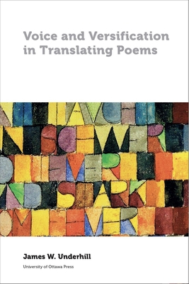 Voice and Versification in Translating Poems (Perspectives on Translation)