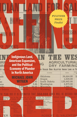 Seeing Red: Indigenous Land, American Expansion, and the Political Economy of Plunder in North America (Published by the Omohundro Institute of Early American Histo) cover