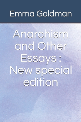 Anarchism and Other Essays: New special edition By Emma Goldman Cover Image