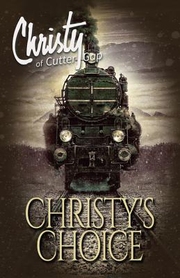 Christy's Choice (Christy of Cutter Gap #6) By Catherine Marshall, C. Archer (Adapted by) Cover Image