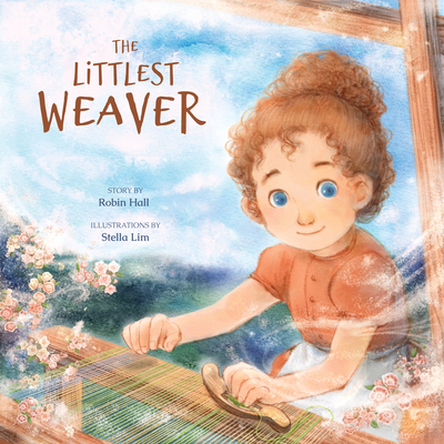 The Littlest Weaver By Robin Hall, Stella Lim (Illustrator) Cover Image