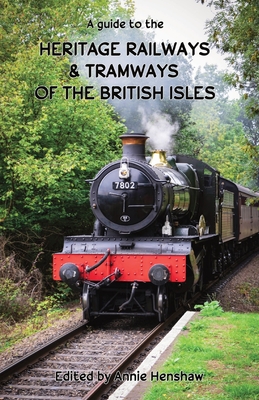 Heritage Railways & Tramways of the British Isles