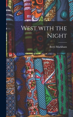 West With the Night By Beryl Markham Cover Image