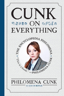Cunk on Everything: The Encyclopedia Philomena Cover Image