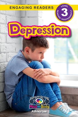 Depression: Understand Your Mind and Body (Engaging Readers, Level 3) Cover Image