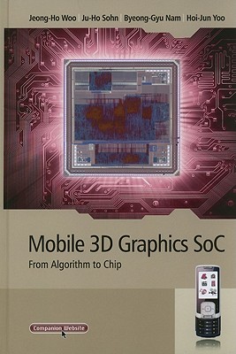Mobile 3D Graphics Soc: From Algorithm to Chip Cover Image