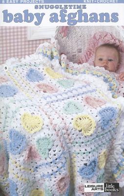 Snuggletime Baby Afghans (Leisure Arts Little Books)