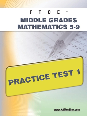 FTCE Middle Grades Math 5-9 Practice Test 1 By Sharon A. Wynne Cover Image