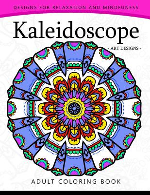 Kaleidoscope Coloring Book for Adults: An Adult coloring Book Mandala with Doodle Cover Image