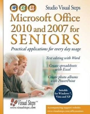 Microsoft Office 2010 and 2007 for Seniors (Computer Books for Seniors series)