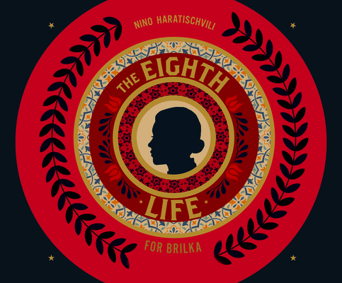 The Eighth Life By Nino Haratischvili, Tavia Gilbert (Read by) Cover Image