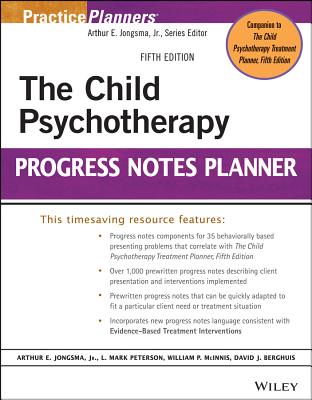 The Child Psychotherapy Progress Notes Planner (PracticePlanners #301)