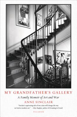 My Grandfather's Gallery: A Family Memoir of Art and War By Anne Sinclair, Shaun Whiteside (Translated by) Cover Image