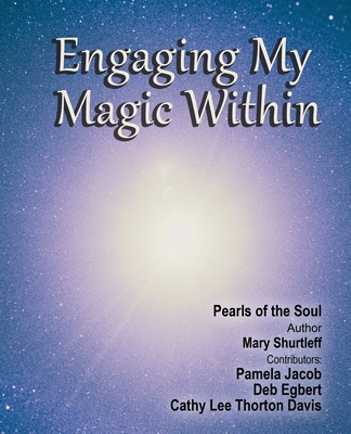 Engaging My Magic Within By Mary Shurtleff Cover Image