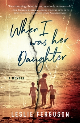 When I Was Her Daughter By Leslie Ferguson Cover Image