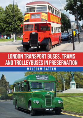 London Transport Buses, Trams and Trolleybuses in Preservation Cover Image