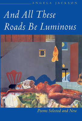 Cover for And All These Roads Be Luminous