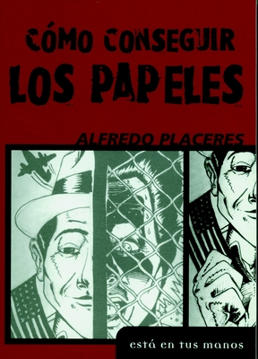 Como Consequir los Papeles (Está en tus manos) By Alfredo Placeres Cover Image