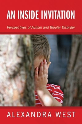 An Inside Invitation: Perspectives of Autism and Bipolar Disorder Cover Image