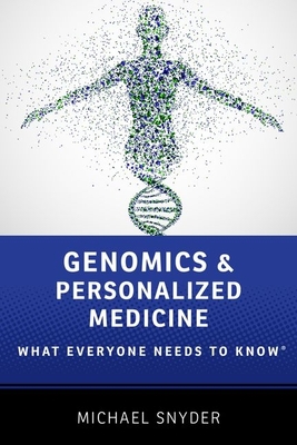 Genomics and Personalized Medicine: What Everyone Needs to Know By Michael Snyder Cover Image