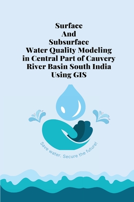 Surface and subsurface water quality modeling in central part of cauvery river Cover Image