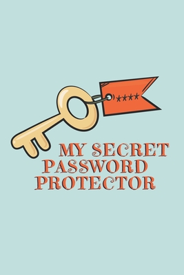 My Secret Password Protector: A-Z Password Organizer So You'll Never Lose a Password Again By Edwina Ray Stationery Cover Image