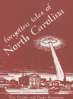 Forgotten Tales of North Carolina