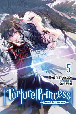 Torture Princess: Fremd Torturchen, Vol. 5 (light novel) Cover Image