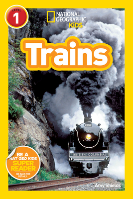 National Geographic Readers: Trains By Amy Shields Cover Image
