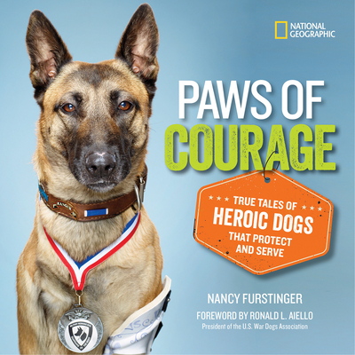 Paws of Courage: True Tales of Heroic Dogs that Protect and Serve Cover Image