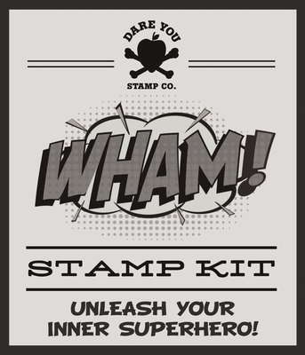 WHAM! Stamp Kit: Unleash Your Inner Superhero! (Dare You Stamp Company)