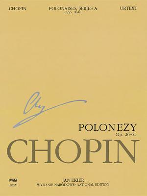 Polonaises Series A: Ops. 26, 40, 44, 53, 61: Chopin National Edition 6a, Volume VI Cover Image