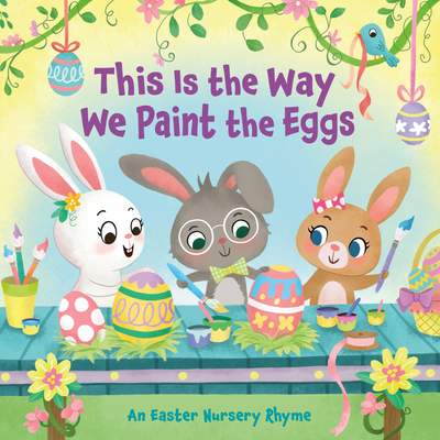Cover for This Is the Way We Paint the Eggs