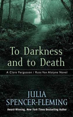 To Darkness and to Death (Clare Fergusson/Russ Van Alstyne Mysteries) To Darkness and to Death (Clare Fergusson/Russ Van Alstyne Mysteries) cover