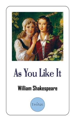As You Like It: A Play by William Shakespeare By William Shakespeare Cover Image