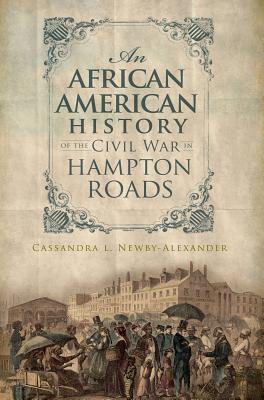 An African American History of the Civil War in Hampton Roads (American Heritage)