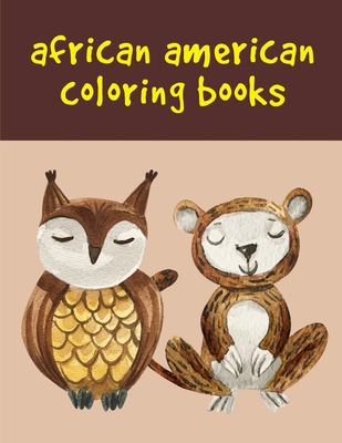 african american coloring books: The Coloring Pages for Easy and Funny Learning for Toddlers and Preschool Kids (Animals Color Addict #4)