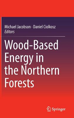 Wood-Based Energy in the Northern Forests Cover Image
