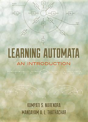 Learning Automata: An Introduction (Dover Books on Electrical Engineering) Cover Image