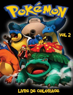Pokemon Livre de Coloriage Vol 2: Vol 2 Dans ce format A4 cahier à colorier, nous avons capturé 76 créatures saisissable de Pokemon aller pour vous à By M. Byrne Cover Image