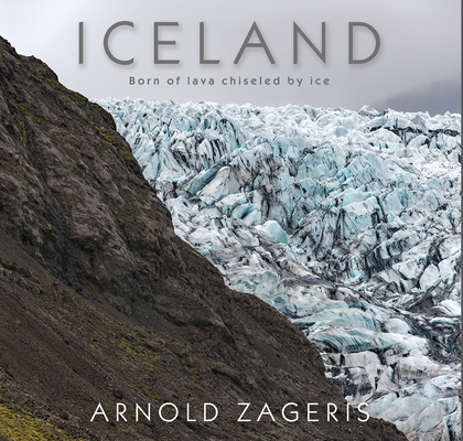 Iceland: Born of Lava, Chiseled by Ice Cover Image