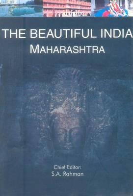 The Beautiful India - Maharashtra By Syed Amanur Rahman (Editor), Balraj Verma (Editor) Cover Image
