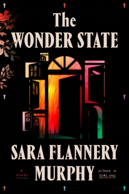 The Wonder State: A Novel By Sara Flannery Murphy Cover Image