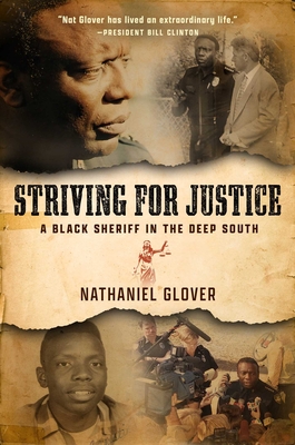 Striving for Justice: A Black Sheriff in the Deep South By Nat Glover Cover Image