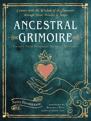 Grimoire: A Personal―& Magical―Record of Spells, Rituals, & Divinations