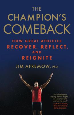 The Champion's Comeback: How Great Athletes Recover, Reflect, and Reignite Cover Image