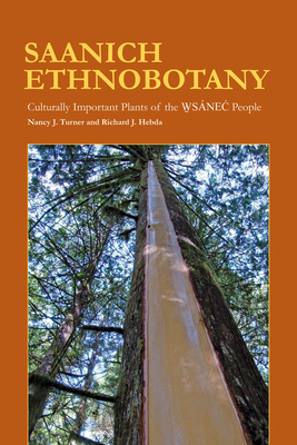 Saanich Ethnobotany: Culturally Important Plants of the Wsánec People Cover Image